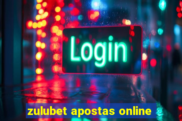 zulubet apostas online